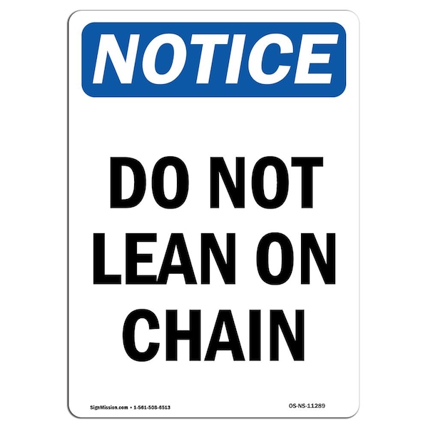 Safety Sign, OSHA Notice, 5" Height, Do Not Lean On Chain Sign, Portrait, 10PK